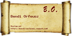 Bendi Orfeusz névjegykártya